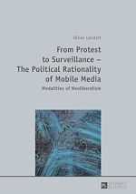 Télécharger le livre :  From Protest to Surveillance – The Political Rationality of Mobile Media