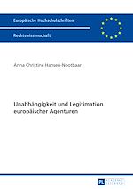 Télécharger le livre :  Unabhaengigkeit und Legitimation europaeischer Agenturen