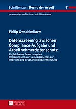 Télécharger le livre :  Datenscreening zwischen Compliance-Aufgabe und Arbeitnehmerdatenschutz