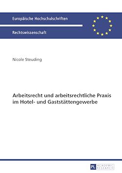Télécharger le livre :  Arbeitsrecht und arbeitsrechtliche Praxis im Hotel- und Gaststaettengewerbe