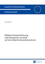 Télécharger le livre :  Effektive Personalfuehrung und Compliance mit Blick auf den Arbeitnehmerdatenschutz