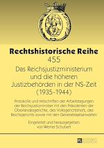 Télécharger le livre :  Das Reichsjustizministerium und die hoeheren Justizbehoerden in der NS-Zeit (1935–1944)