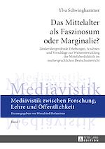 Télécharger le livre :  Das Mittelalter als Faszinosum oder Marginalie?