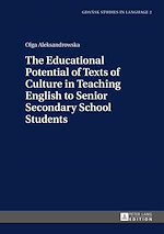 Télécharger le livre :  The Educational Potential of Texts of Culture in Teaching English to Senior Secondary School Students