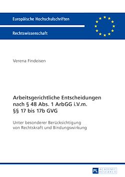 Télécharger le livre :  Arbeitsgerichtliche Entscheidungen nach § 48 Abs. 1 ArbGG i.V.m. §§ 17 bis 17b GVG