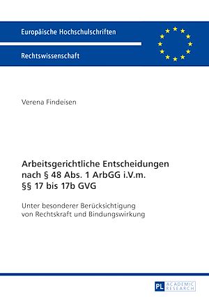Téléchargez le livre :  Arbeitsgerichtliche Entscheidungen nach § 48 Abs. 1 ArbGG i.V.m. §§ 17 bis 17b GVG