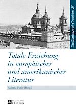 Télécharger le livre :  Totale Erziehung in europaeischer und amerikanischer Literatur