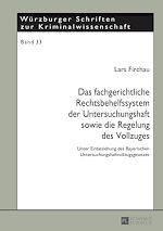 Télécharger le livre :  Das fachgerichtliche Rechtsbehelfssystem der Untersuchungshaft sowie die Regelung des Vollzuges