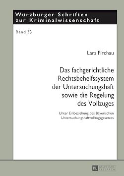 Télécharger le livre :  Das fachgerichtliche Rechtsbehelfssystem der Untersuchungshaft sowie die Regelung des Vollzuges