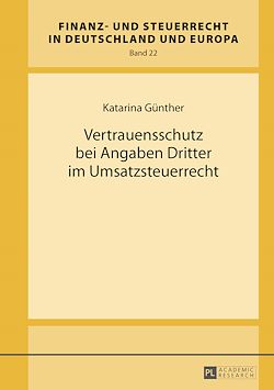Télécharger le livre :  Vertrauensschutz bei Angaben Dritter im Umsatzsteuerrecht