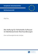 Télécharger le livre :  Die Haftung fuer fehlerhafte Software im Wettbewerb der Rechtsordnungen