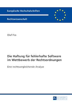Télécharger le livre :  Die Haftung fuer fehlerhafte Software im Wettbewerb der Rechtsordnungen