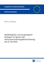 Télécharger le livre :  Nachtraegliche und vorgezogene Einlagen im System der Verlustverrechnungsbeschraenkung des § 15a EStG