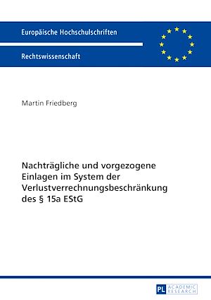 Téléchargez le livre :  Nachtraegliche und vorgezogene Einlagen im System der Verlustverrechnungsbeschraenkung des § 15a EStG