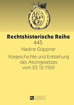 Télécharger le livre :  Vorgeschichte und Entstehung des Atomgesetzes vom 23.12.1959