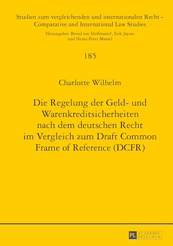 Télécharger le livre :  Die Regelung der Geld- und Warenkreditsicherheiten nach dem deutschen Recht im Vergleich zum Draft Common Frame of Reference (DCFR)