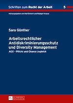 Télécharger le livre :  Arbeitsrechtlicher Antidiskriminierungsschutz und Diversity Management
