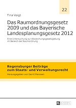 Télécharger le livre :  Das Raumordnungsgesetz 2009 und das Bayerische Landesplanungsgesetz 2012