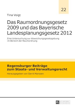 Téléchargez le livre :  Das Raumordnungsgesetz 2009 und das Bayerische Landesplanungsgesetz 2012