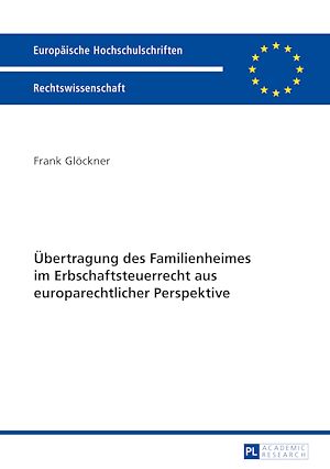 Téléchargez le livre :  Uebertragung des Familienheimes im Erbschaftsteuerrecht aus europarechtlicher Perspektive
