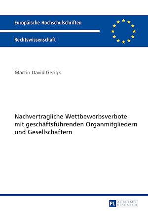 Téléchargez le livre :  Nachvertragliche Wettbewerbsverbote mit geschaeftsfuehrenden Organmitgliedern und Gesellschaftern