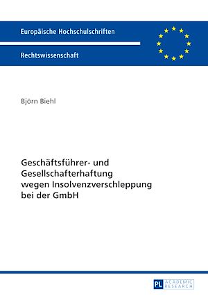 Téléchargez le livre :  Geschaeftsfuehrer- und Gesellschafterhaftung wegen Insolvenzverschleppung bei der GmbH