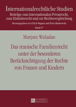 Télécharger le livre :  Das iranische Familienrecht unter der besonderen Beruecksichtigung der Rechte von Frauen und Kindern
