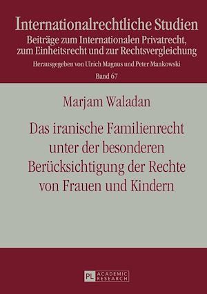 Téléchargez le livre :  Das iranische Familienrecht unter der besonderen Beruecksichtigung der Rechte von Frauen und Kindern