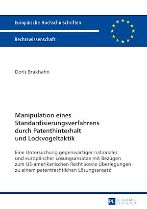 Téléchargez le livre :  Manipulation eines Standardisierungsverfahrens durch Patenthinterhalt und Lockvogeltaktik