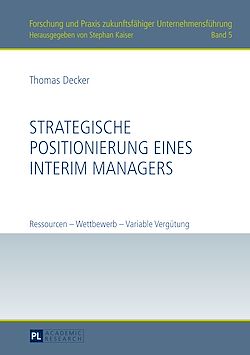 Télécharger le livre :  Strategische Positionierung eines Interim Managers