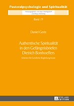Télécharger le livre :  Authentische Spiritualitaet in den Gefaengnisbriefen Dietrich Bonhoeffers