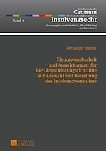 Télécharger le livre :  Die Anwendbarkeit und Auswirkungen der EU-Dienstleistungsrichtlinie auf Auswahl und Bestellung des Insolvenzverwalters