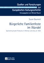 Download this eBook Buergerliche Familienfeste im Wandel