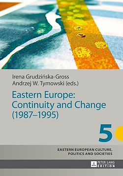 Télécharger le livre :  Eastern Europe: Continuity and Change (1987–1995)