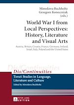 Télécharger le livre :  World War I from Local Perspectives: History, Literature and Visual Arts