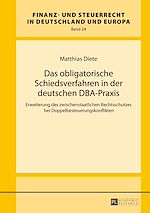 Télécharger le livre :  Das obligatorische Schiedsverfahren in der deutschen DBA-Praxis