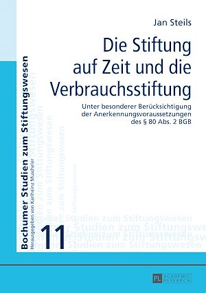 Téléchargez le livre :  Die Stiftung auf Zeit und die Verbrauchsstiftung