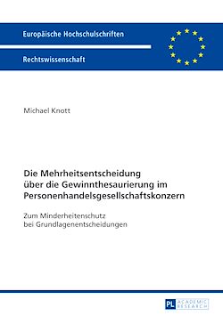 Télécharger le livre :  Die Mehrheitsentscheidung ueber die Gewinnthesaurierung im Personenhandelsgesellschaftskonzern
