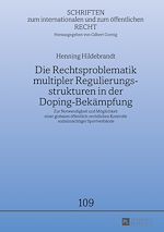 Télécharger le livre :  Die Rechtsproblematik multipler Regulierungsstrukturen in der Doping-Bekaempfung