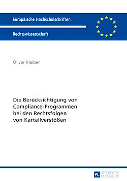 Télécharger le livre :  Die Beruecksichtigung von Compliance-Programmen bei den Rechtsfolgen von Kartellverstoeßen