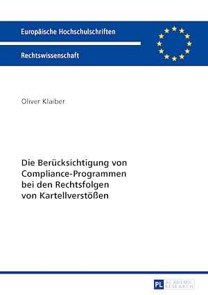 Téléchargez le livre :  Die Beruecksichtigung von Compliance-Programmen bei den Rechtsfolgen von Kartellverstoeßen