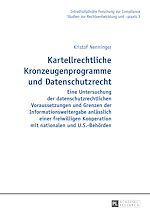 Télécharger le livre :  Kartellrechtliche Kronzeugenprogramme und Datenschutzrecht