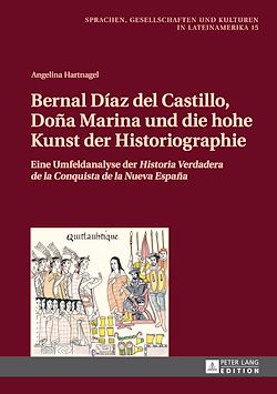 Télécharger le livre :  Bernal Díaz del Castillo, Doña Marina und die hohe Kunst der Historiographie