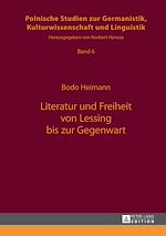 Télécharger le livre :  Literatur und Freiheit von Lessing bis zur Gegenwart