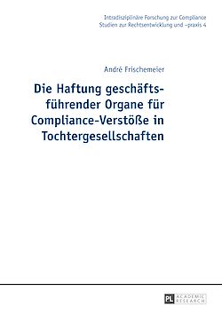 Télécharger le livre :  Die Haftung geschaeftsfuehrender Organe fuer Compliance-Verstoeße in Tochtergesellschaften