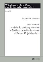 Télécharger le livre :  John Howard und die Strafvollzugsreformen in Sueddeutschland in der ersten Haelfte des 19. Jahrhunderts