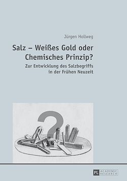 Télécharger le livre :  Salz – Weißes Gold oder Chemisches Prinzip?