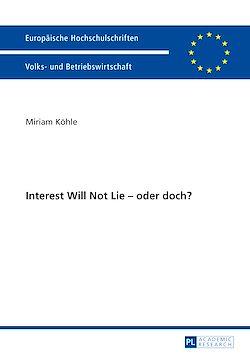 Télécharger le livre :  Interest Will Not Lie – oder doch?