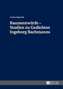 Télécharger le livre :  Raumentwuerfe – Studien zu Gedichten Ingeborg Bachmanns
