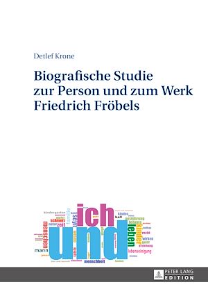 Téléchargez le livre :  Biografische Studie zur Person und zum Werk Friedrich Froebels